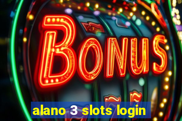 alano 3 slots login